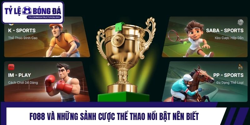 Fo88 và những sảnh cược thể thao nổi bật nên biết