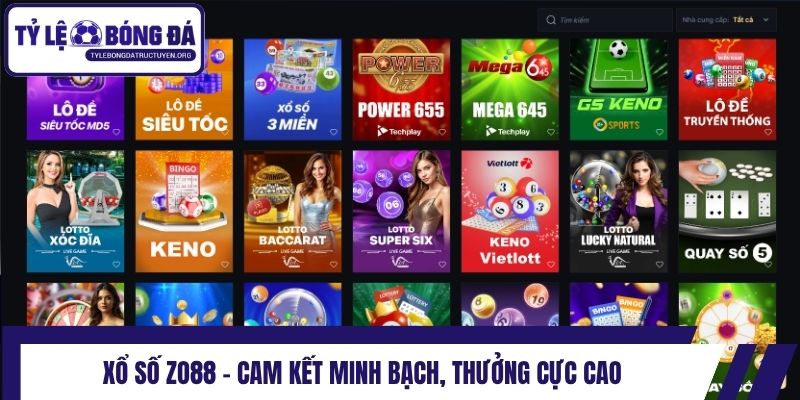 Xổ số Zo88 - Cam kết minh bạch, thưởng cực cao 